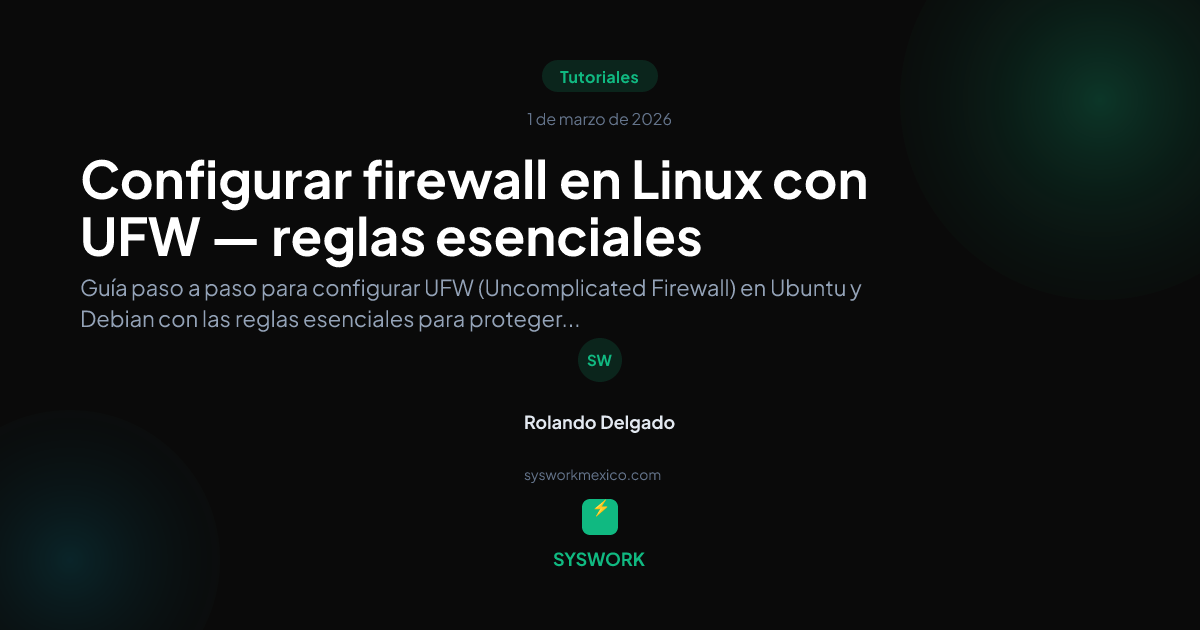 Linux Ufw Gui Firewall UFW en Linux: guía práctica | Syswork México