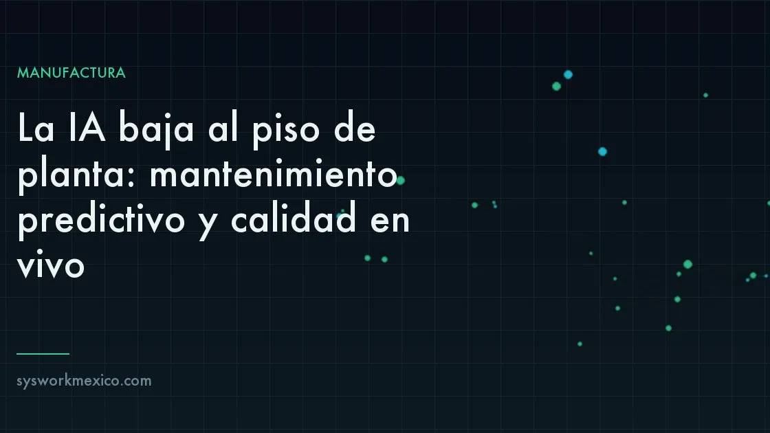 Línea de producción monitoreada por inteligencia artificial que anticipa fallos y controla la calidad