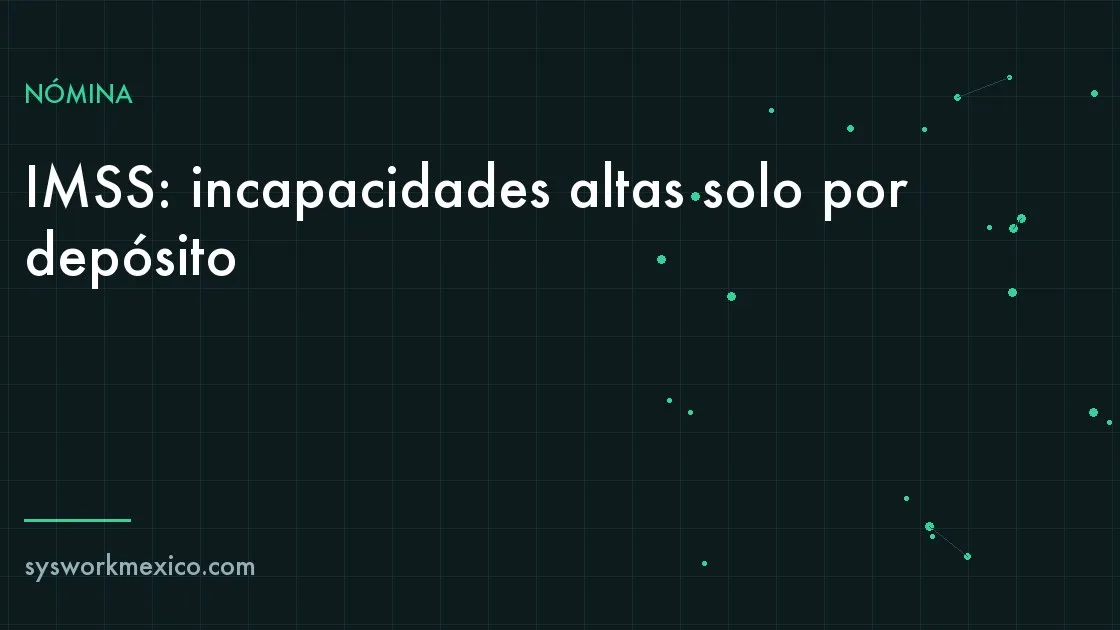Certificado de incapacidad del IMSS junto a un celular con una transferencia bancaria y una calculadora de nómina