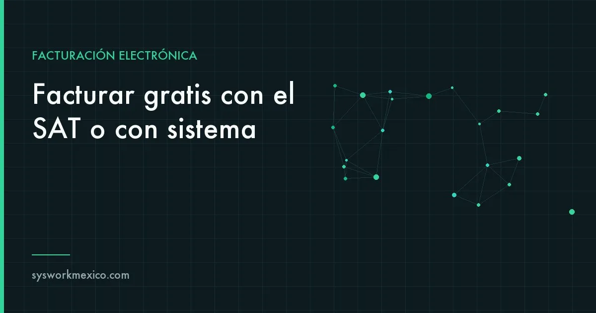 Comparación entre facturar en el portal del SAT y hacerlo desde un sistema empresarial integrado