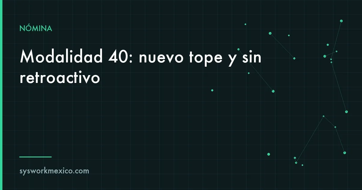Calculadora y expediente de pensión con un sello que marca el nuevo tope de cotización de la Modalidad 40