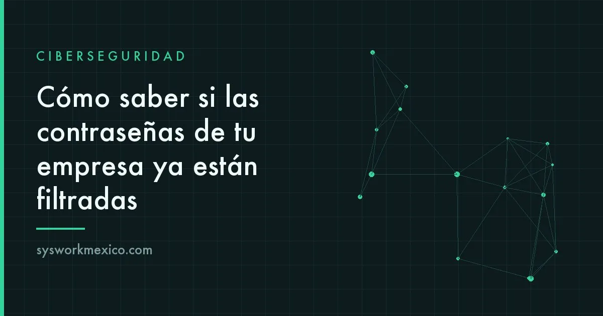 Revisión de credenciales corporativas expuestas en filtraciones de datos conocidas